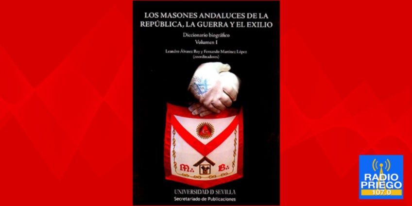 Los masones andaluces de la República, la guerra y el exilio