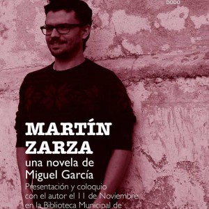 Presentación de la novela Martín Zarza, de Miguel García